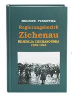 Regierungsbezirk Zichenau - rejencja ciechanowska 1939-1945